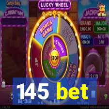 145 bet